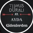Yunus DURALI Ft. Ayda - Gidenlerden