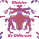 Olejeiro - Be different