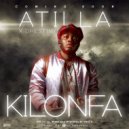 Atilla & Dhestiny - Kilonfa (feat. Dhestiny)