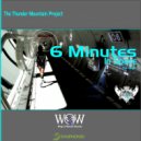 Thunder Mountain Project - 6 Minutes in Space