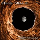 Steve Melliz - Further we go