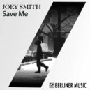 JOEY SMITH - Save Me