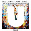 Nico Leonelli & Mike Leonelli - We're Gonna Catch You 2018