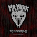 Mr. Yukk - Beginnings