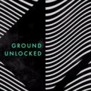 Ground - Unlocked (Original Mix)