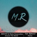 MOUNT & Noize Generation - Around The World