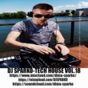 DJ SPARKO - TECH HOUSE (VOL.18)