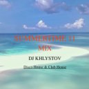 DJ KHLYSTOV - Summertime 11