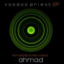 Ahmad - Voodoo Priest