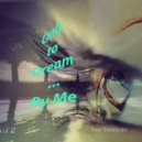 Van Vantiesto present .. - 51 - Only to Dream ... By Me