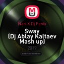 Nari X Dj Fenix - Sway