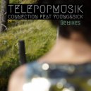 Telepopmusik, Young & Sick - Connection