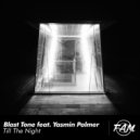Blast Tone feat Yasmin Palmer - Till The Night (Extended Mix)