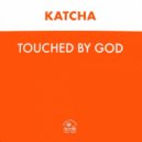Katcha - Touched by God (Katcha\'s Quiet Storm mix)