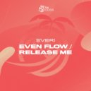 Everi - Even Flow