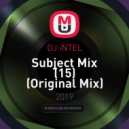 DJ iNTEL - Subject Mix (15)
