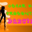 Oscar k. - Dancin\' (Original Mix)