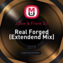 J.Dee & Frenk DJ - Real Forged (Extendend Mix)