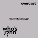Who\'s John - Overcast ()