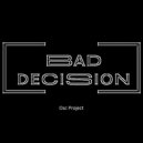 Osc Project - Bad decision