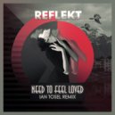 Reflekt - Need To Feel Loved