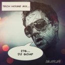 Dj Soap - Tech House Mix 13.07.19