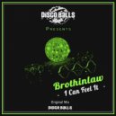 Brothinlaw - I Can Feel It