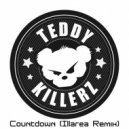 Teddy Killerz - Countdown (Illarea Remix)
