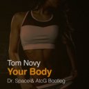 Tom Novy - Your Body