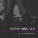 Benny Benassi - Love Is Gonna Save Us