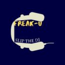 Slip The DJ - Freak-U