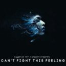 Marcus Tee & Basic Forces - Can't Fight This Feeling