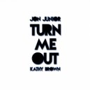 Kathy Brown - Turn Me Out (Jon Junior Remix)
