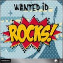 Wanted ID - I Don't Care