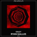 Ryan Gallus - Crazy