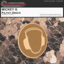 Mickey G - Filthy Disco