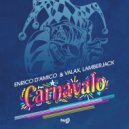 Enrico D’Amico & Valax & Lamberjack - Carnavalo