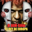 D Jam Saw - El Rey de Europa ()