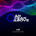 LiTB - Leave Me Here (Radio Edit)