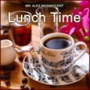 Mr. Alex Magnificent - Lunch Time 7 ()