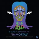 DJ Samer - Immortal feat. Dani Ivory