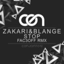 Zakari&Blange - Stop (FAC3OFF Remix)