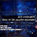 ACID SINGULARITY - BACK TO THE GALATEA #088 /w Guest Protonica (GERMANY) September 2019