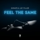 SHNAPS & Jay Filler - Feel The Same (Extended Mix)