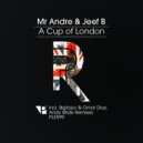 Jeef B & Mr Andre - A Cup of London