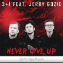Jerry Gozie feat. 3+1 - Never Give Up