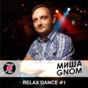 Misha Gnom - Relax Dance