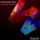 Adriana Ray - Hidden Sound (Robert Furrier Remix)