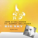John O`Callaghan feat. Audrey Gallagher - Big Sky (Skydan Chillout Remix)