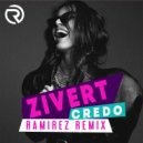 Zivert - Credo (Ramirez Radio Edit)